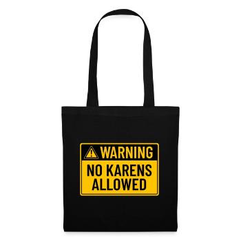 Warning: No Karens Allowed - Tote Bag - black - Front