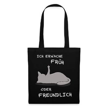 Ich erwache früh oder freundlich - Stoffbeutel - Schwarz - Vorne
