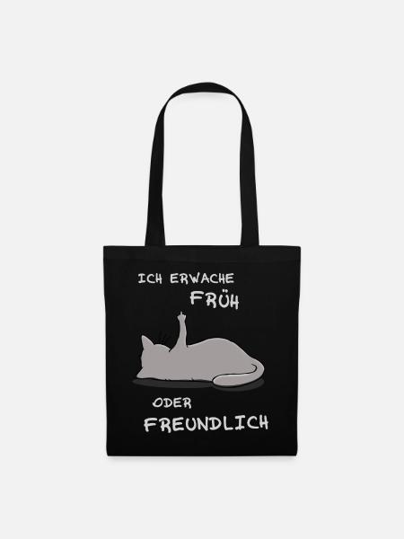 Ich erwache früh oder freundlich - Stoffbeutel - Schwarz
