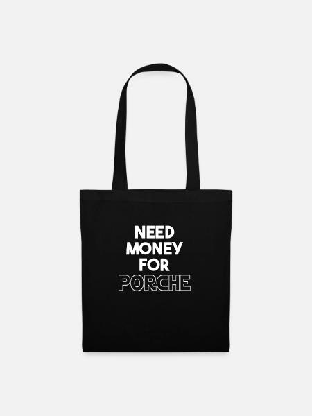 Brauche Geld für Porche Parodie T-Shirt - Stoffbeutel - Schwarz