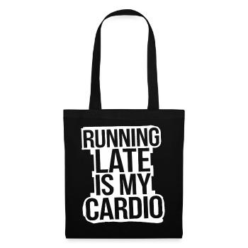 Running Late Is My Cardio Funny Quote - Tote Bag - black - Front