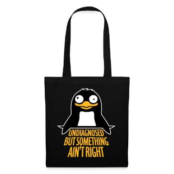 Undiagnosed But Something Ain't Right Penguin Cool - Tote Bag - black - Front
