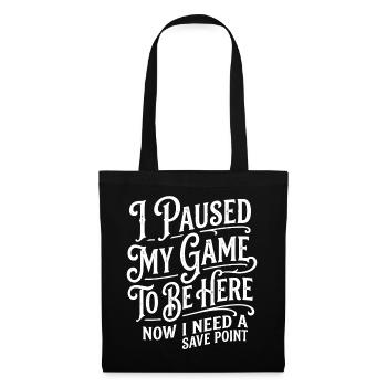 J’ai mis ma partie en pause – Point de sauvegarde - Sac en tissu - noir - Devant