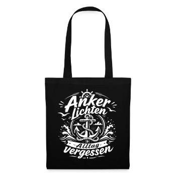 Anker lichten, Alltag vergessen - Stoffbeutel - Schwarz - Vorne