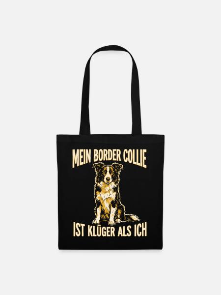 Mein Border Collie ist klüger als ich – Spruch - Stoffbeutel - Schwarz