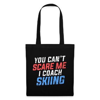You Can't Scare Me I Coach Skiing Ski Instructor Saying - Tote Bag - black - Front