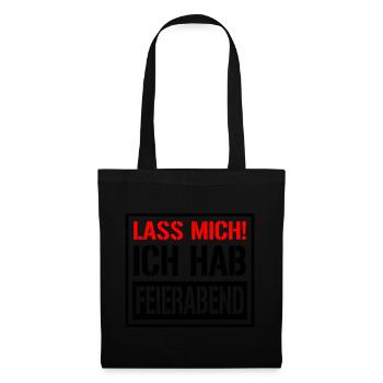 Lass Mich Ich hab Feierabend | Farben änderbar - Stoffbeutel - Schwarz - Vorne