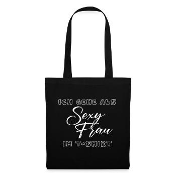 Sexy Frau im T-Shirt Schriftzug - Stoffbeutel - Schwarz - Vorne
