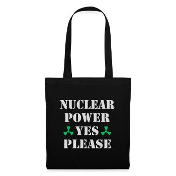 Nuclear Power, Yes Please, Nuclear Energy - Tote Bag - black - Front
