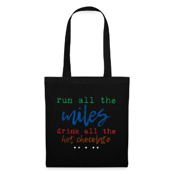 Run All The Miles, Drink All The Hot Chocolate 3 - Tote Bag - black - Front