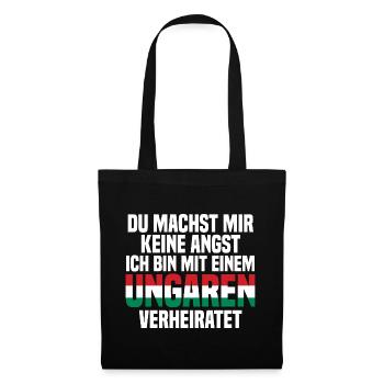 Du machst mir Keine Angst ich bin mit einem Ungare - Stoffbeutel - Schwarz - Vorne