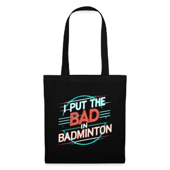 I Put The Bad In Badminton 14 - Tote Bag - black - Front