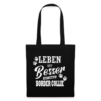 Leben Ist Besser Mit Einem Border Collie Hund - Stoffbeutel - Schwarz - Vorne