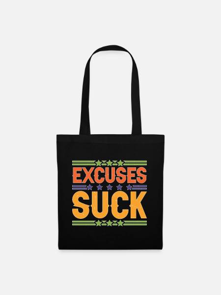 Excuses Suck 5 - Stoffbeutel - Schwarz