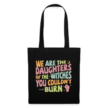 We are daughters of the witches you couldn't burn - Stoffbeutel - Schwarz - Vorne