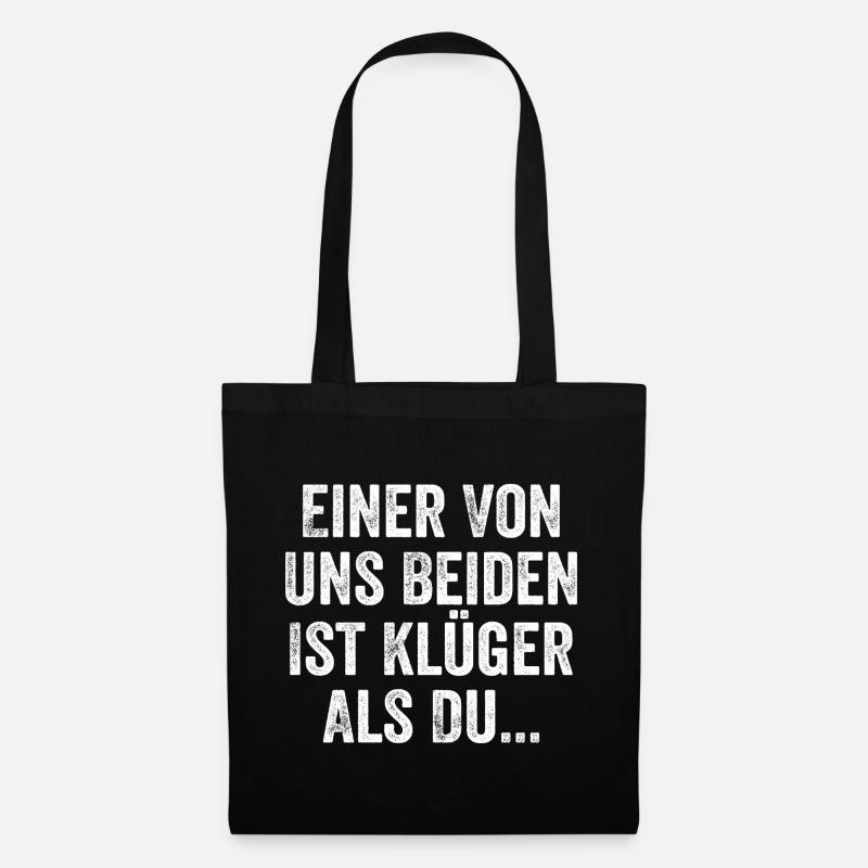 Einer Von Uns Beiden Ist Klüger Als Du Sarkasmus - Stoffbeutel - Schwarz