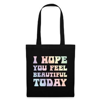 J’espère que vous vous sentez belle aujourd’hui - Sac en tissu - noir - Devant