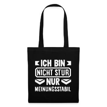 Not stubborn, just stable in opinion - Tote Bag - black - Front