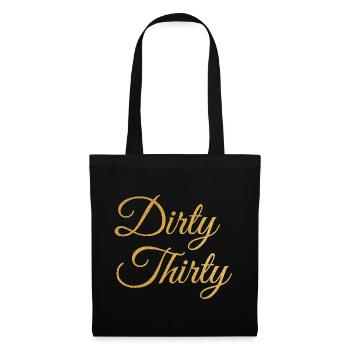 Dirty Thirty Flirty DTF 30th Birthday - Tote Bag - black - Front