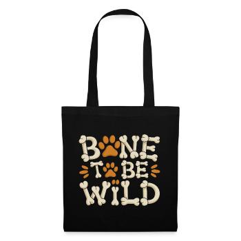 Bone To Be Wild Funny Dog Saying For - Tote Bag - black - Front