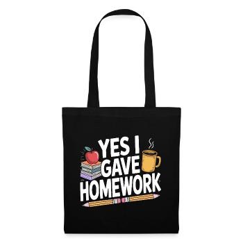 High School Teacher Yes I Gave Homework Education - Tote Bag - black - Front