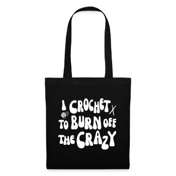 I crochet to burn off the crazy - Stoffbeutel - Schwarz - Vorne