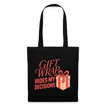 Geschenkverpackung – Gift Wrap Hides My Decisions - Stoffbeutel - Schwarz - Vorne