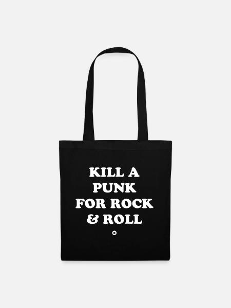 Kill a punk for Rock & Roll - Tote Bag - black