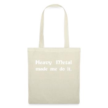 heavy metal made me do it - Sac en tissu - nature - Devant