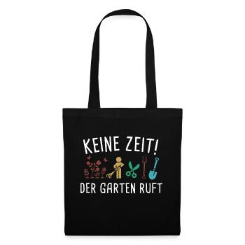 Keine Zeit Der Garten Ruft - Stoffbeutel - Schwarz - Vorne