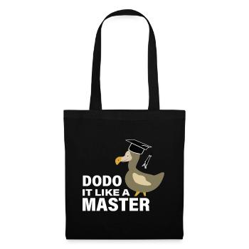 Dodo it like a Master's degree university - Tote Bag - black - Front