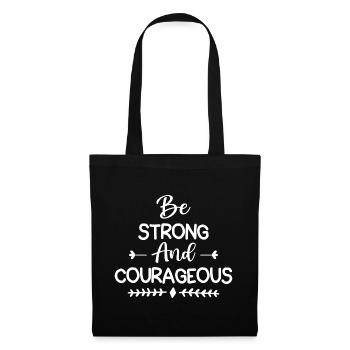 Be Strong And Courageous - Tote Bag - black - Front