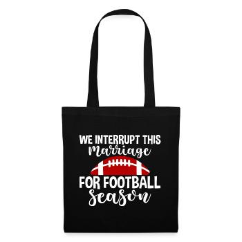 We Interrupt This Marriage For Football Season 4 - Tote Bag - black - Front