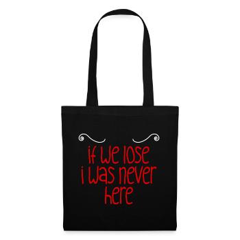 If We Lose I Was Never Here 2 - Stoffbeutel - Schwarz - Vorne