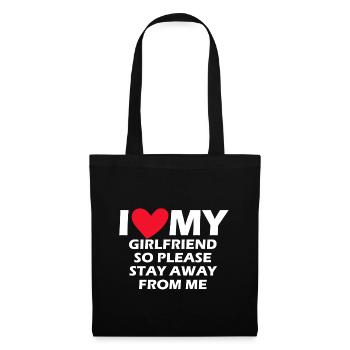 I Love My Girlfriend So Please Stay Away From Me - Tote Bag - black - Front