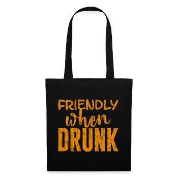 Friendly When Drunk 3 - Stoffbeutel - Schwarz - Vorne
