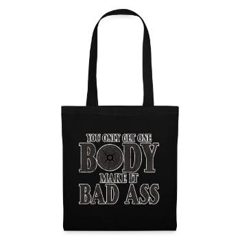 You Only Get One Body, Make It Bad Ass 3 - Tote Bag - black - Front