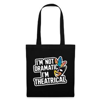 Je ne suis pas dramatique, je suis théâtral 55 - Sac en tissu - noir - Devant