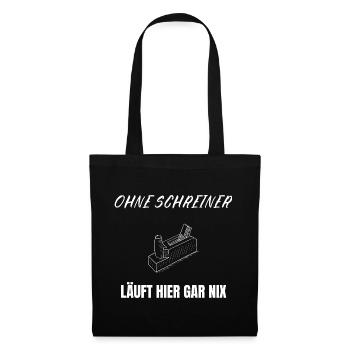 Nothing works without carpenters – craftsman saying - Tote Bag - black - Front