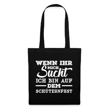 I'm at the Schützenfest Spruch Schützenverein - Tote Bag - black - Front