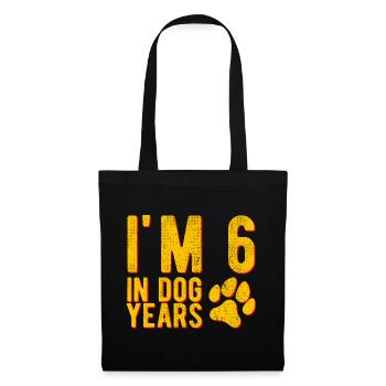 I'M 6 In Dog Years 40 Years Birthday Funny - Tote Bag - black - Front