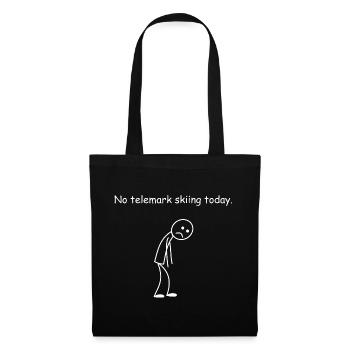 Telemark Ski Funny No Skiing Today - Tote Bag - black - Front