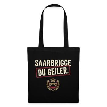 Saarbrigge Du Geiler Stadt Spruch Saarländer - Stoffbeutel - Schwarz - Vorne