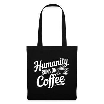 Die Menschheit lebt vom Kaffee - Stoffbeutel - Schwarz - Vorne