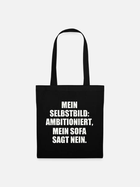 Ironischer Spruch Geschenkidee - Stoffbeutel - Schwarz