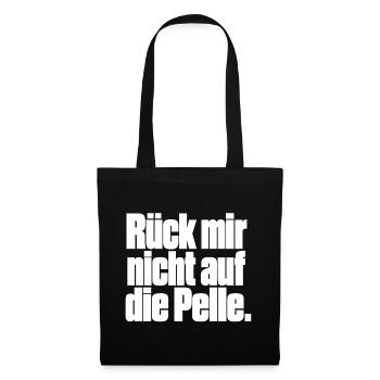Rück mir nicht auf die Pelle - Stoffbeutel - Schwarz - Vorne