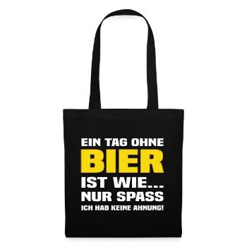 Ein Tag Ohne Bier - Lustiger Bier Spruch - Stoffbeutel - Schwarz - Vorne
