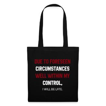 I Will Be Late - Mother's Day Funny Gift - Tote Bag - black - Front