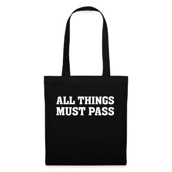 All Thing Must Pass Funny Motivational quote shirt - Tote Bag - black - Front