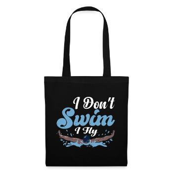 I Don't Swim I Fly 3 - Stoffbeutel - Schwarz - Vorne